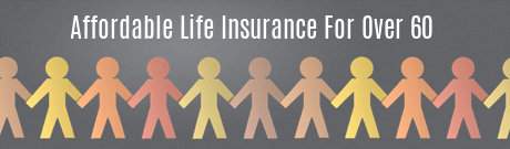 Affordable Life Insurance for Over 60