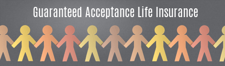 Guaranteed Acceptance Life Insurance
