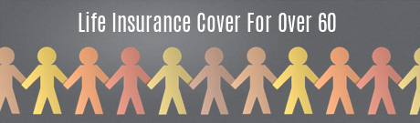 Life Insurance Cover for Over 60