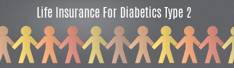 Life Insurance for Diabetics Type 2
