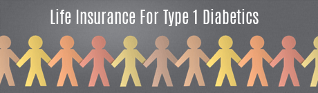 Life Insurance for Type 1 Diabetics