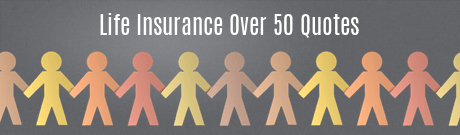 Life Insurance Over 50 Quotes