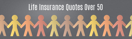 Life Insurance Quotes Over 50