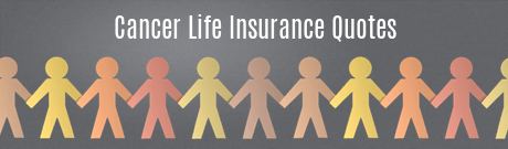 Cancer Life Insurance Quotes