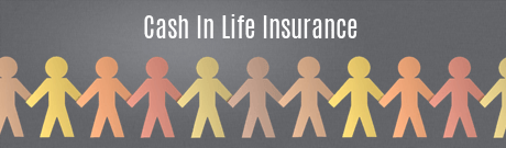 Cash in Life Insurance