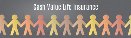 Cash Value Life Insurance