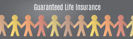 Guaranteed Life Insurance