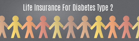 Life Insurance for Diabetes Type 2