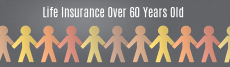 Life Insurance Over 60 Years Old